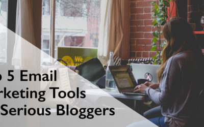 Top Five Email Marketing Solutions For Serious Bloggers